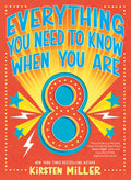 Everything You Need to Know When You Are 8: A Handbook - Hardcover