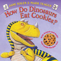 How Do Dinosaurs Eat Cookies? - Board Book