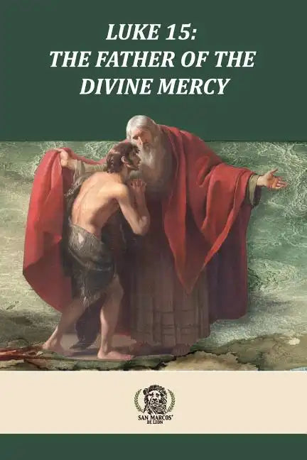 Luke 15 The Father of the Divine Mercy - Paperback