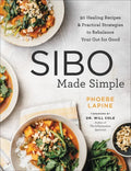 Sibo Made Simple: 90 Healing Recipes and Practical Strategies to Rebalance Your Gut for Good - Paperback