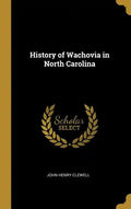 History of Wachovia in North Carolina - Hardcover