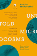 Untold Microcosms: Latin American Writers in the British Museum - Paperback