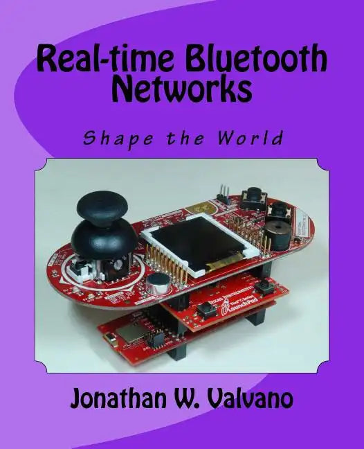 Real-time Bluetooth Networks: Shape the World - Paperback