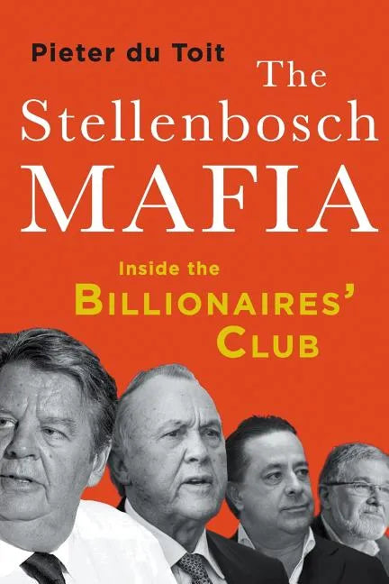 The Stellenbosch Mafia: Inside the Billionaires' Club - Paperback