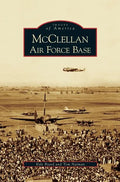 McClellan Air Force Base - Hardcover