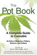 The Pot Book: A Complete Guide to Cannabis: Its Role in Medicine, Politics, Science, and Culture - Paperback