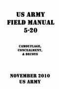 US Army Field Manual 5-20 Camouflage, Concealment, & Decoys - Paperback
