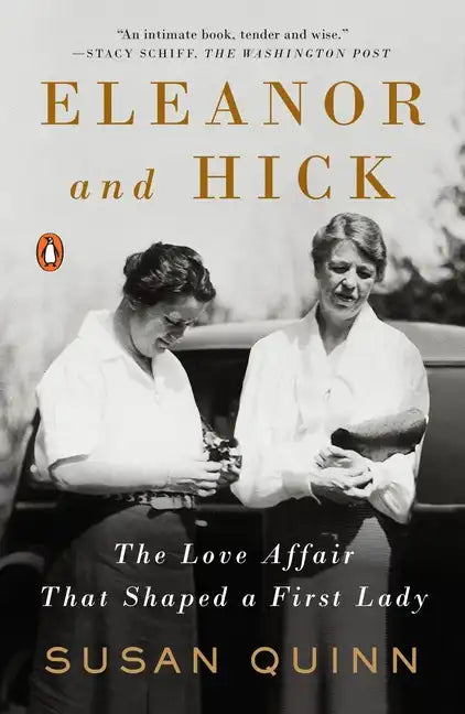 Eleanor and Hick: The Love Affair That Shaped a First Lady - Paperback