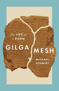 Gilgamesh: The Life of a Poem - Paperback