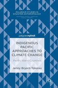 Indigenous Pacific Approaches to Climate Change: Pacific Island Countries - Hardcover