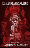 The Stay-Awake Men & Other Unstable Entities - Paperback