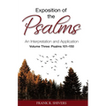 Exposition of the Psalms Volume Three: Psalms 101 - 150: An Interpretation and Application - Hardcover