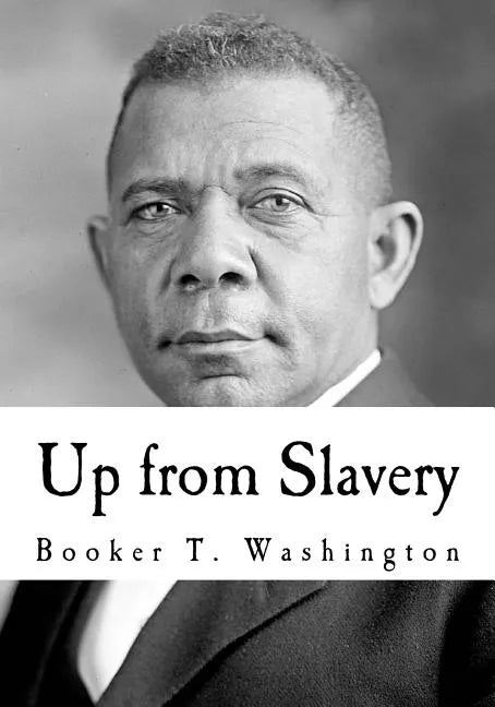 Up from Slavery: An Autobiography - Paperback