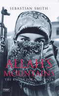 Allah's Mountains: The Battle for Chechnya, New Edition - Paperback
