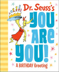 Dr. Seuss's You Are You! a Birthday Greeting - Hardcover