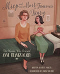 Miep and the Most Famous Diary: The Woman Who Rescued Anne Frank's Diary - Hardcover