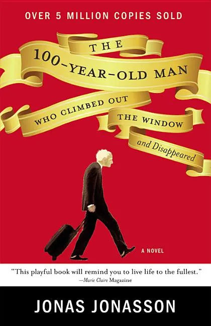 The 100-Year-Old Man Who Climbed Out the Window and Disappeared - Paperback