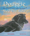 Douggie: The Playful Pup Who Became a Sled Dog Hero - Paperback