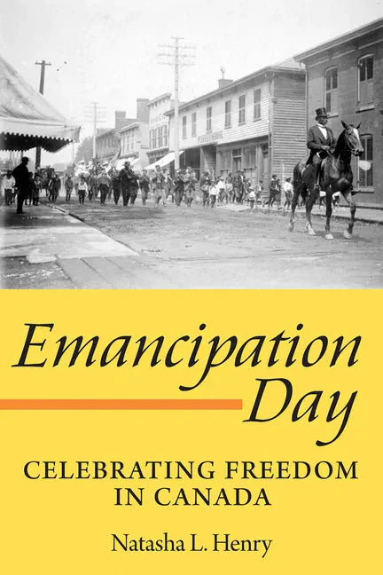 Emancipation Day: Celebrating Freedom in Canada - Paperback