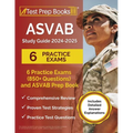 ASVAB Study Guide 2024-2025: 6 Practice Exams (850+ Questions) and ASVAB Prep Book [Includes Detailed Answer Explanations] - Paperback