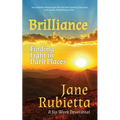 Brilliance: Finding Light in Dark Places - Paperback