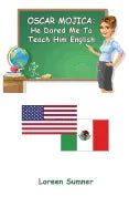 Oscar Mojica: He Dared Me to Teach Him English - Paperback