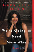 We're Going to Need More Wine: Stories That Are Funny, Complicated, and True - Paperback