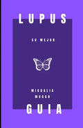 Lupus: Su mejor guia - Paperback
