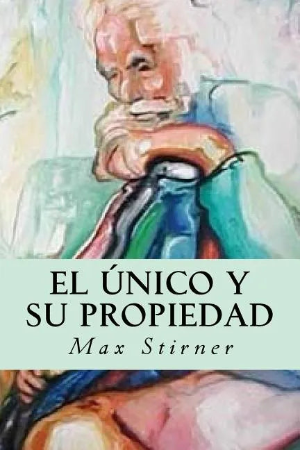El único y su propiedad - Paperback