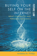 Buying Your Self on the Internet: Wrap Contracts and Personal Genomics - Paperback