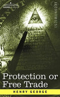 Protection or Free Trade - Paperback