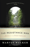 The Resistance Man: A Mystery of the French Countryside - Paperback