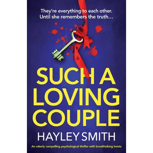 Such A Loving Couple: An utterly compelling psychological thriller with breathtaking twists - Paperback