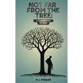 Not Far from the Tree: A Gangster Story - Hardcover