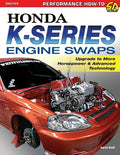 Honda K-Series Engine Swaps: Upgrade to More Horsepower & Advanced Technology - Paperback