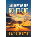 Journey of the 50-ft Cat: From the 'Message in a Bottle' chronicles - Paperback