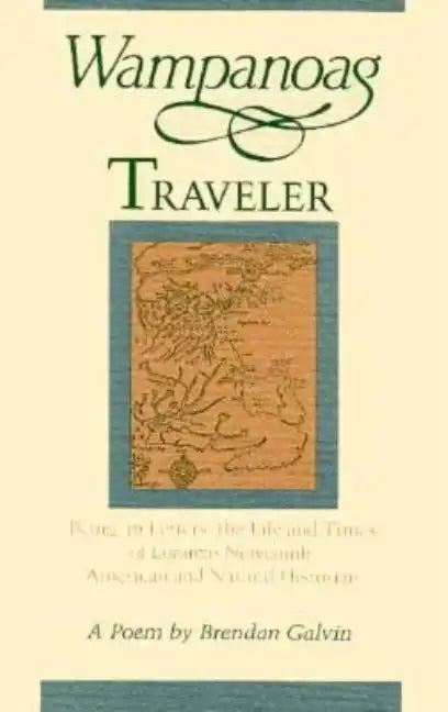Wampanoag Traveler: Being, in Letters, the Life and Times of Loranzo Newcomb, American and Natural Historian: A Poem - Paperback