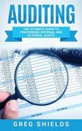 Auditing: The Ultimate Guide to Performing Internal and External Audits - Hardcover