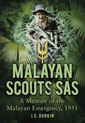 Malayan Scouts SAS: A Memoir of the Malayan Emergency, 1951 - Paperback