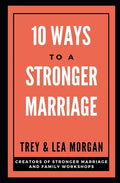 10 Ways To A Stronger Marriage - Paperback
