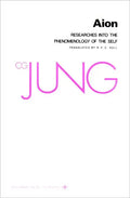 Collected Works of C. G. Jung, Volume 9 (Part 2): Aion: Researches Into the Phenomenology of the Self - Paperback