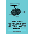 The Boy's Complete Book of Fresh Water Fishing - Paperback