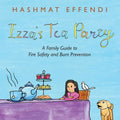 Izza's Tea Party: A Family Guide to Fire Safety and Burn Prevention - Paperback