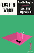 Lost in Work: Escaping Capitalism - Paperback