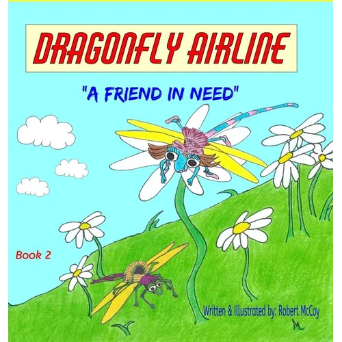 Dragonfly Airline: "A friend in need" - Hardcover