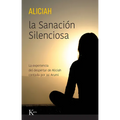 La Sanación Silenciosa: La Experiencia del Despertar de Aliciah Contada Por Jai Arumi - Paperback