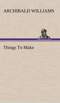 Things To Make - Hardcover