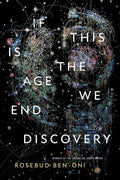 If This Is the Age We End Discovery - Paperback