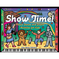 Show Time!: Music, Dance, and Drama Activities for Kids - Paperback