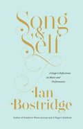 Song and Self: A Singer's Reflections on Music and Performance - Hardcover